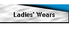 Ladies' Wears