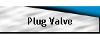 Plug Valve