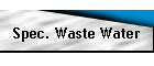 Spec. Waste Water