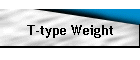 T-type Weight